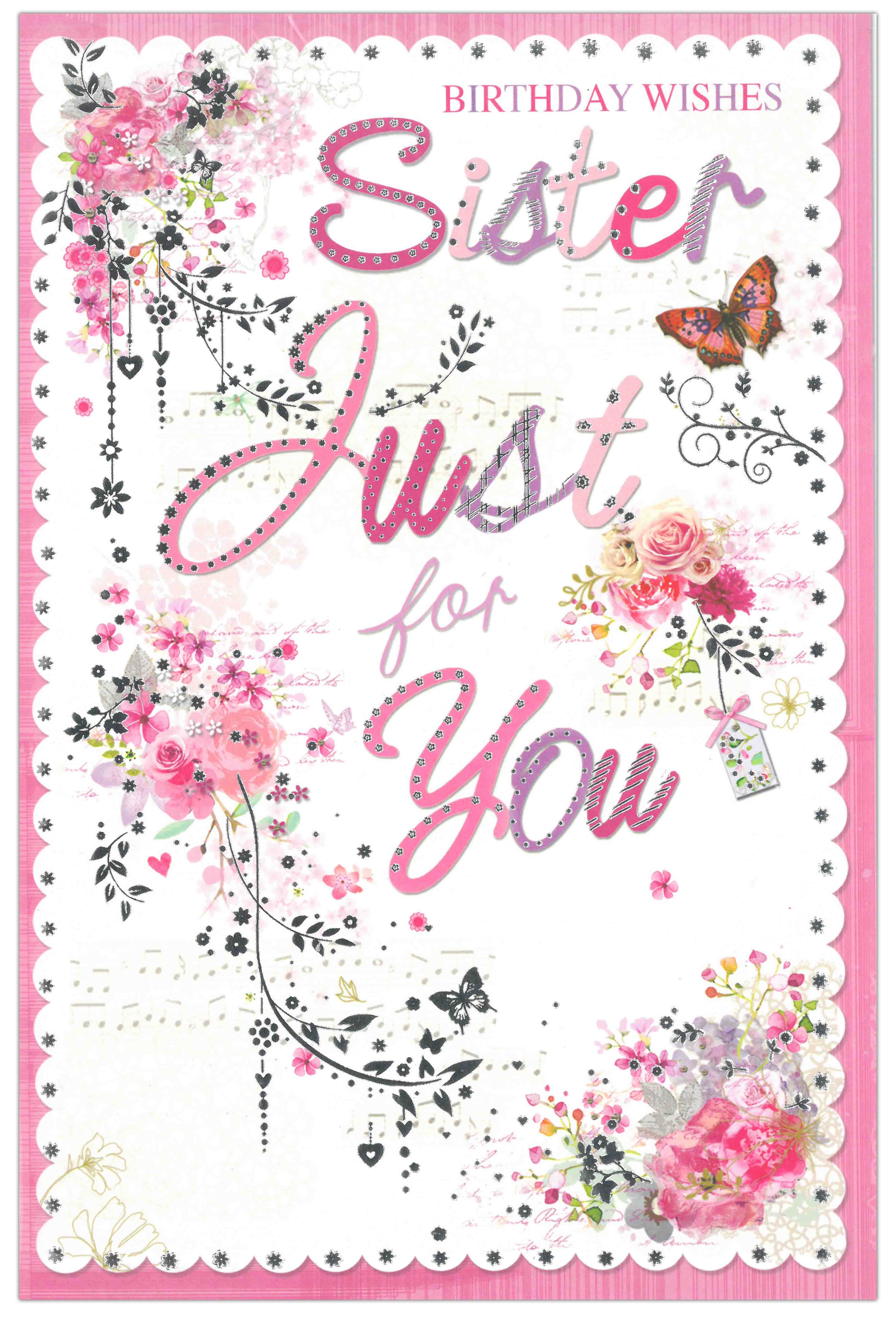 BIRTHDAY CARDS,Sister 6`s Just For You