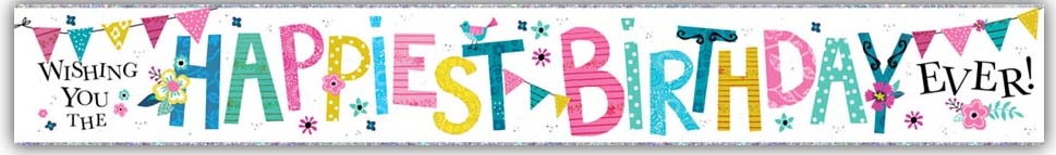 BANNER,Happiest Birthday Ever H/pk [Packs Only]