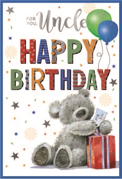 BIRTHDAY CARDS,Uncle 6`s Teddy, Present & Balloons