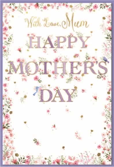 MOTHER`S DAY CARDS,Mum 6`s Floral Text