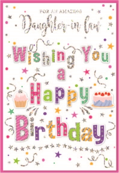 BIRTHDAY CARDS,Daught. in Law 6`s Text & Streamers