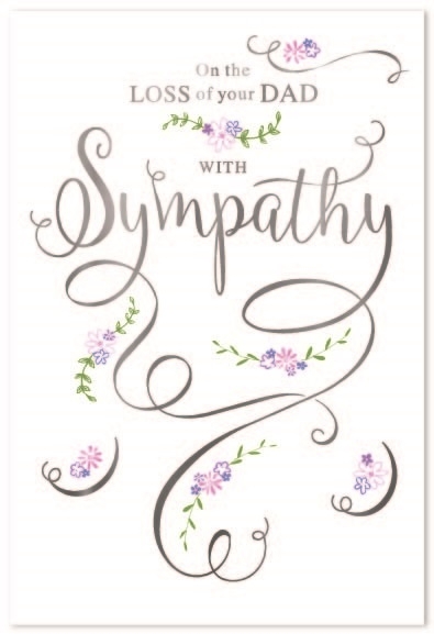 SYMPATHY CARDS,Loss of Dad 6`s Floral Text