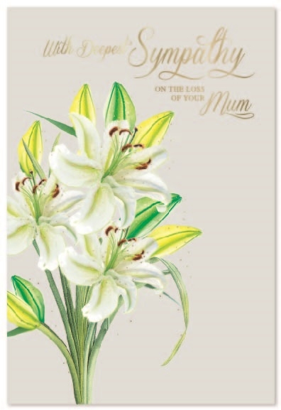 SYMPATHY CARDS,Loss of Mum 6`s White Lilies