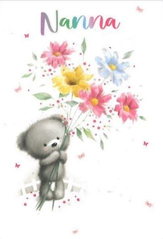 BIRTHDAY CARDS,Nanna 6`s Teddy Bear With Flowers
