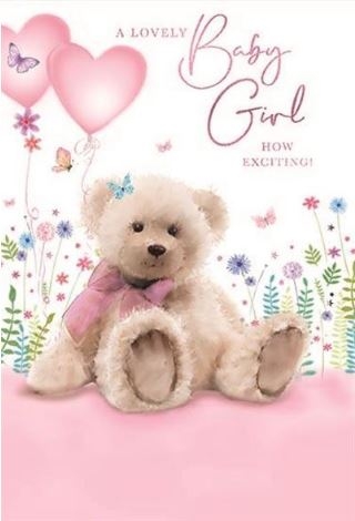 BABY GIRL CONGRATS. CARDS,6`s Teddy Bear & flowers