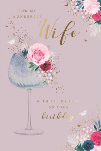 BIRTHDAY CARDS,Wife 6`s Glass, Flowers & Butterflies