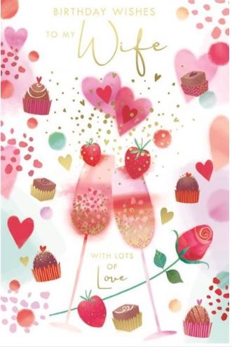 BIRTHDAY CARDS,Wife 6`s Glasses, Hearts & Cupcakes
