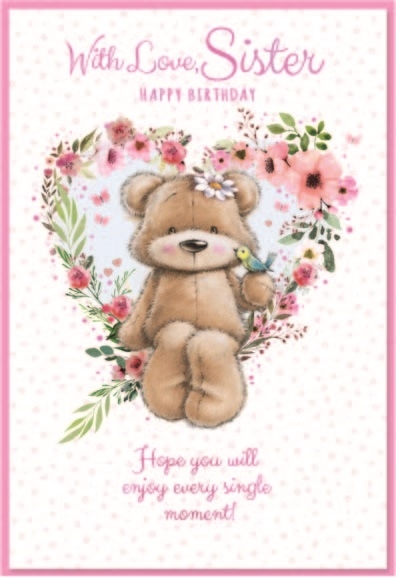 BIRTHDAY CARDS,Sister 6`s Teddy in Floral Wreath