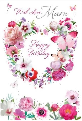 BIRTHDAY CARDS,Mum 6`s Floral Bouquet