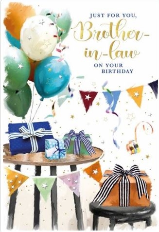 BIRTHDAY CARDS,Brother in Law Balloons & Presents [Packs Only]