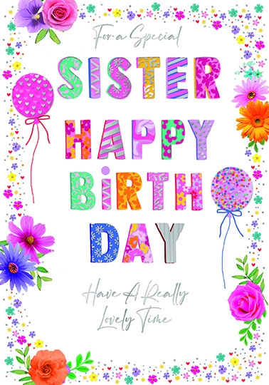 BIRTHDAY CARDS,Sister Balloons & Flowers [Packs Only]