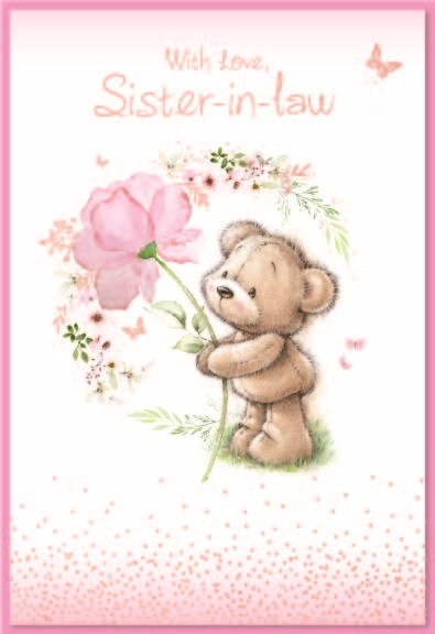 BIRTHDAY CARDS,Sister in Law 6`s Teddy with Flower