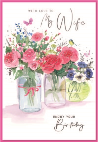 BIRTHDAY CARDS,Wife 6`s Floral Vases