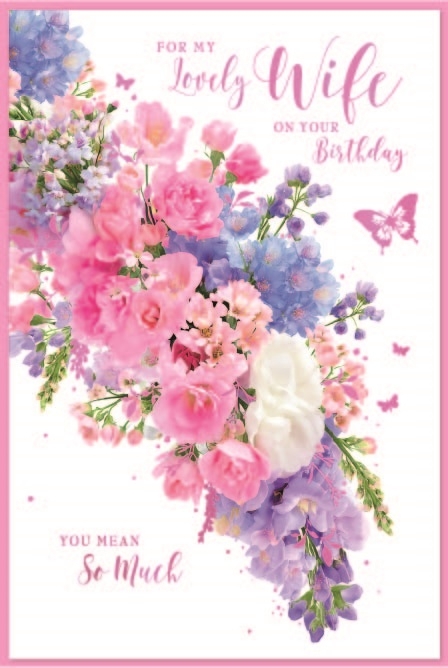 BIRTHDAY CARDS,Wife 6`s Floral