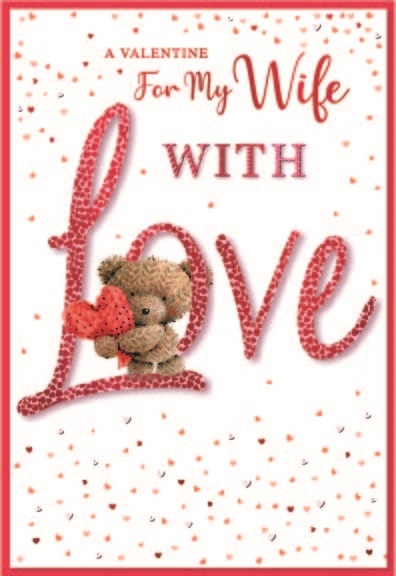 VALENTINE`S CARDS,Wife 6`s Teddy & Hearts