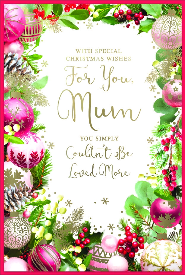 XMAS CARDS,Mum, Bauble & Foliage Border [Packs Only]